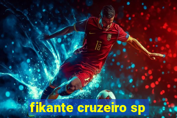 fikante cruzeiro sp